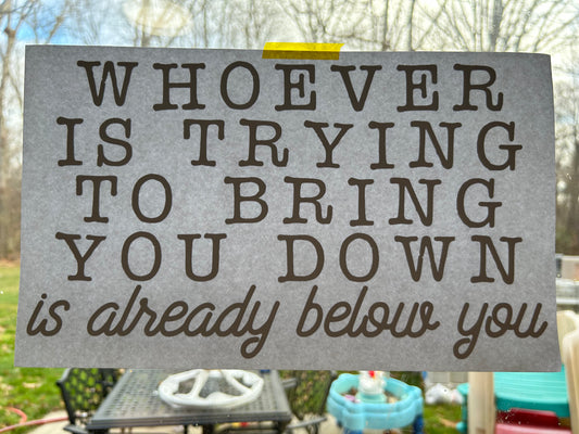 They’re Below You Sis Screen Print