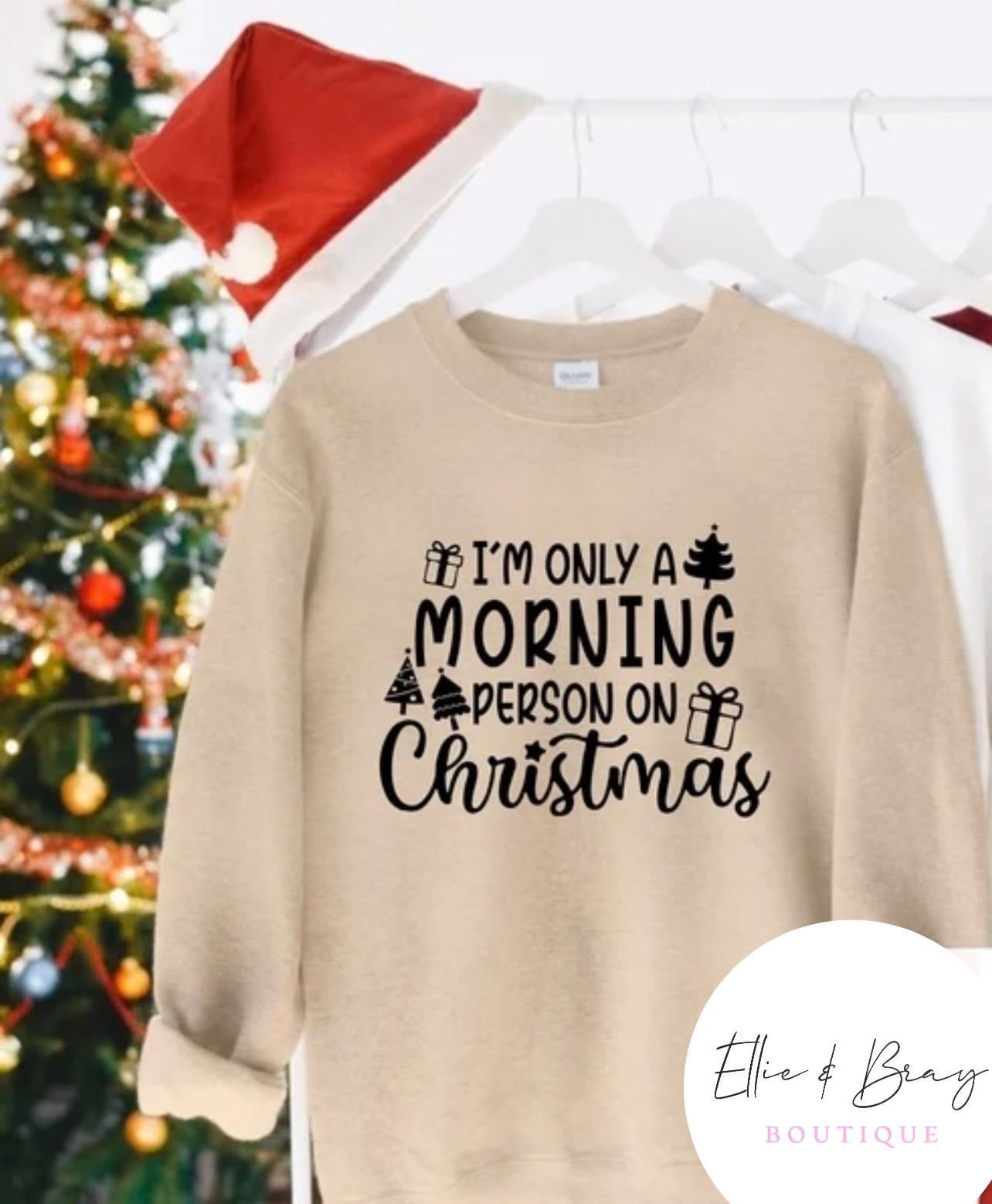 Only A Morning Person On Christmas Crew