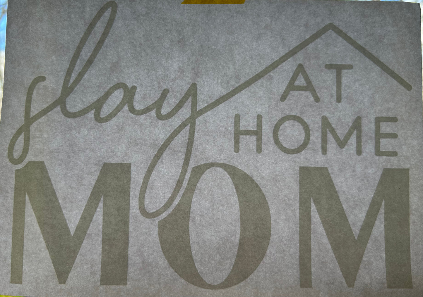 Slay At Home Mom Screen Print