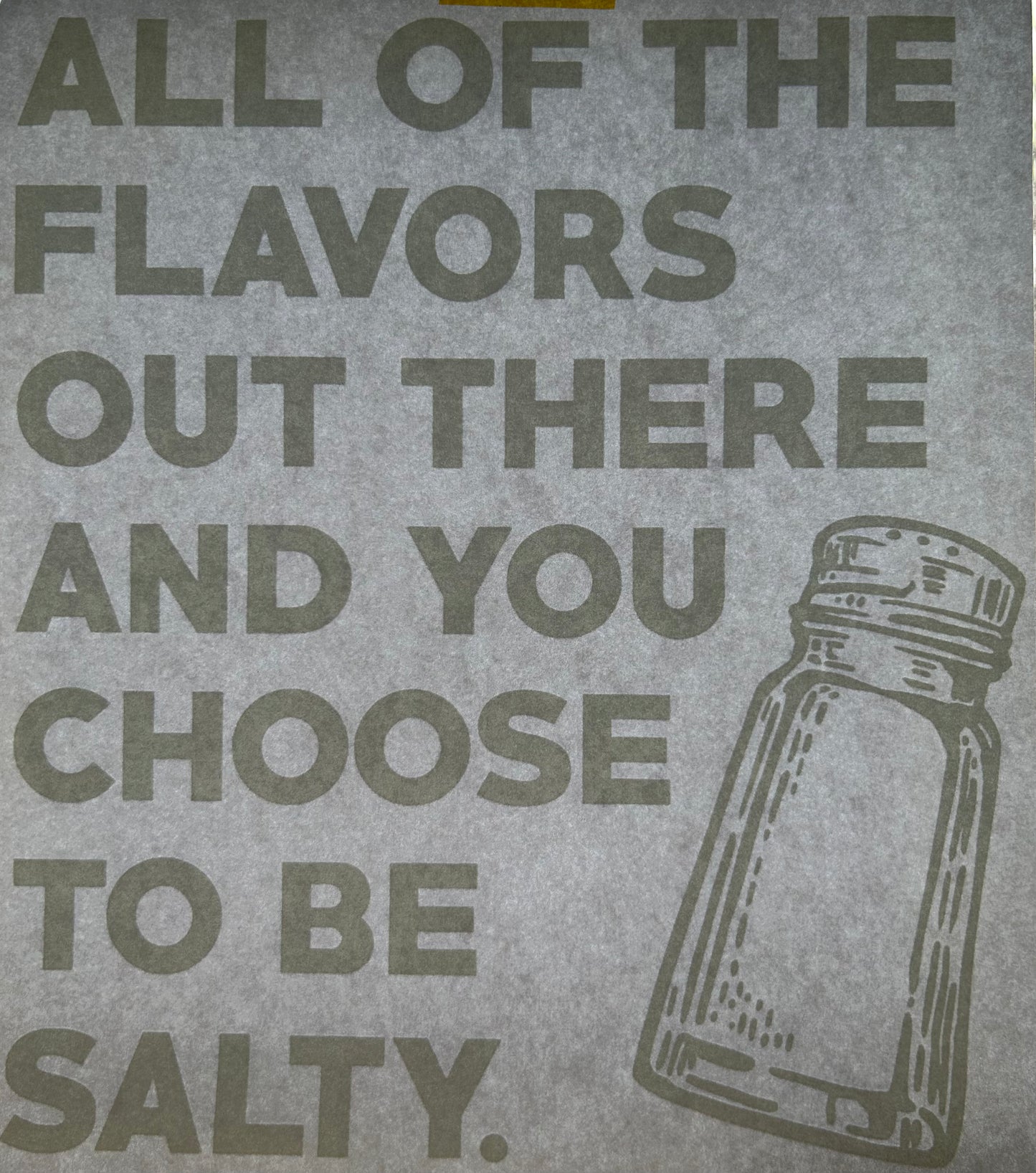 You’re Salty Screen Print