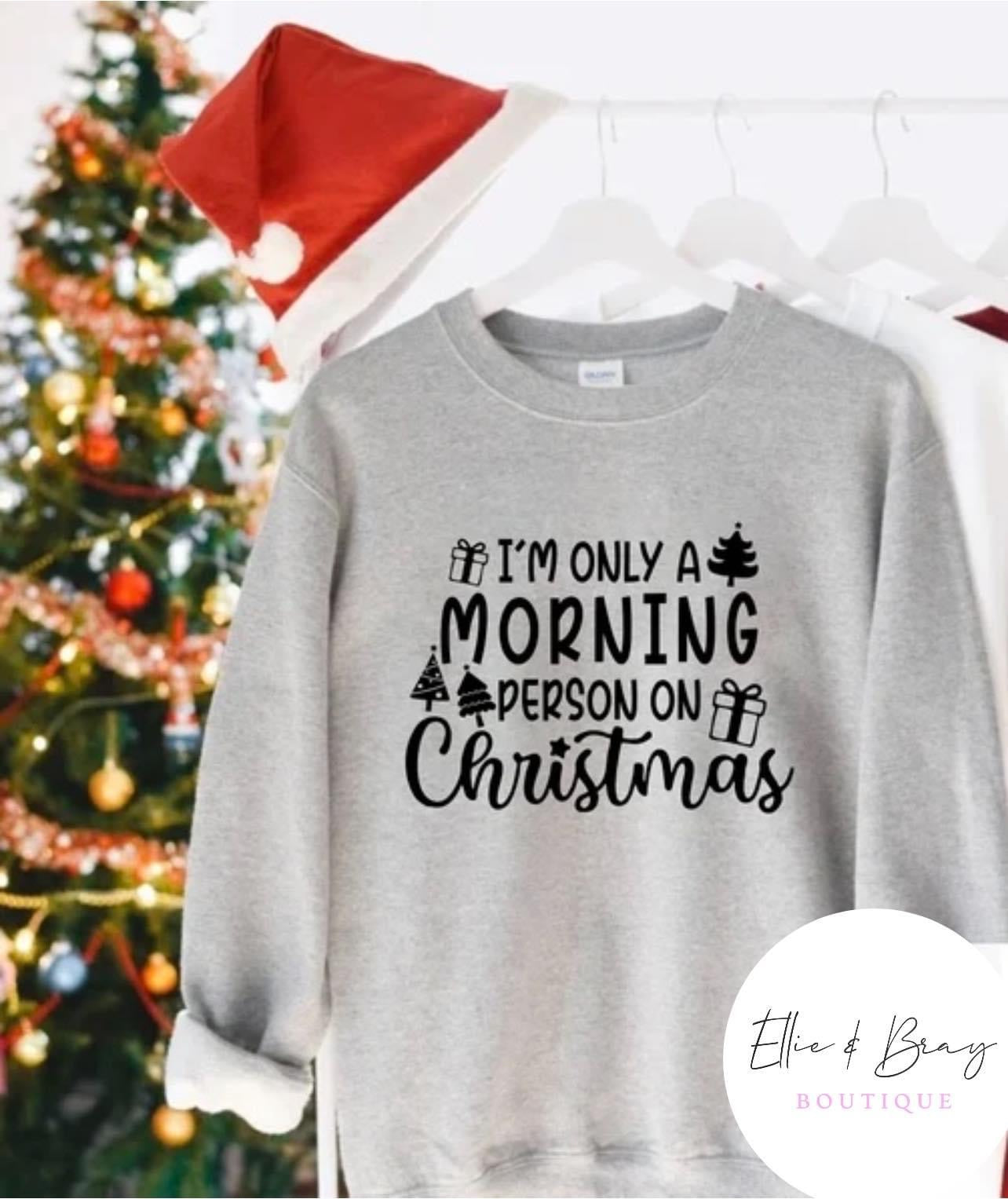 Only A Morning Person On Christmas Crew