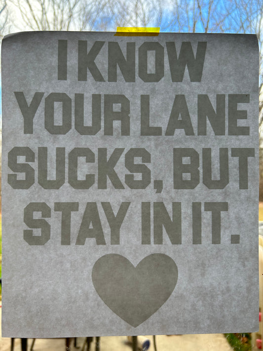 Your Lane Sucks Screen Print