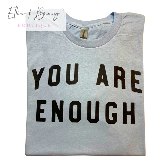 You Are Enough Screen Print